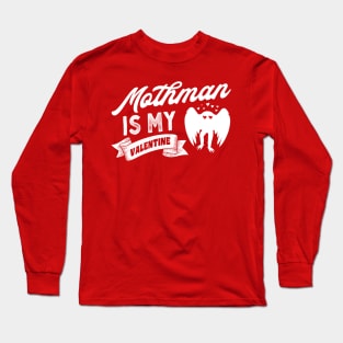 Mothman Is My Valentine Long Sleeve T-Shirt